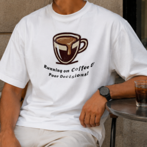 Coffee Tee — "Running on Coffee & Poor Decisions" Graphic T-Shirt